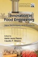 Innovation in Food Engineering di Maria Laura Passos edito da CRC Press