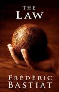 The Law di Frederic Bastiat edito da Createspace