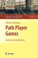 Path Player Games di Silvia Schwarze edito da Springer