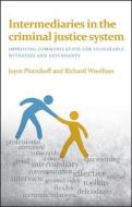 Intermediaries in the Criminal Justice System di Joyce Plotnikoff, Richard Woolfson edito da Policy Press