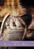 Coming Home di Kathleen Rigdon Highley edito da Xlibris