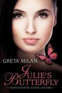 Julie's Butterfly di Greta Milan edito da Amazon Publishing