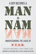 Man in Nam: Understanding the Cause of Ptsd di Chuck Reaves edito da Createspace