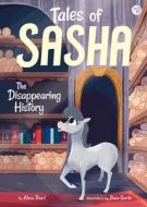 Tales of Sasha: The Disappearing History di Alexa Pearl edito da LITTLE BEE BOOKS
