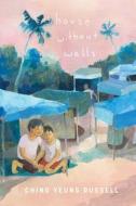 House Without Walls di Ching Yeung Russell edito da LITTLE BEE BOOKS