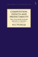 Competition, Effects And Predictability di Bruce Wardhaugh edito da Bloomsbury Publishing Plc