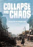 Collapse and Chaos: The Story of the 2010 Earthquake in Haiti di Jessica Freeburg edito da CAPSTONE PR