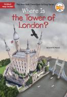 Where Is the Tower of London? di Janet B. Pascal, Who Hq edito da PENGUIN WORKSHOP