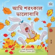 I Love Autumn (Bengali Book for Kids) di Shelley Admont edito da KidKiddos Books Ltd.
