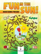 Fun in the Sun! Maze Games for Kids di Jupiter Kids edito da Jupiter Kids