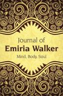 Journal Of Emiria Walker di Walker Emiria Walker edito da Xlibris Nz