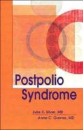 Postpolio Syndrome di Julie K. Silver edito da Elsevier Health Sciences