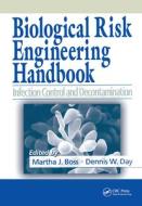 Biological Risk Engineering Handbook di Roger F. Jones, Martha J. Boss, Dennis W. Day edito da Taylor & Francis Inc