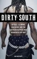 Dirty South di Ben Westhoff edito da Chicago Review Press