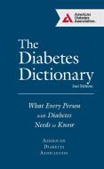 The Diabetes Dictionary: What Every Person with Diabetes Needs to Know di American Diabetes Association Ada edito da AMER DIABETES ASSN