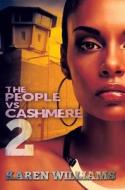 The People Vs. Cashmere 2 di Karen Williams edito da Kensington Publishing