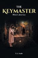 THE KEYMASTER: MINA'S JOURNEY di L. SMITH,T. edito da LIGHTNING SOURCE UK LTD