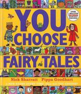 You Choose Fairy Tales di Pippa Goodhart edito da Kane/Miller Book Publishers
