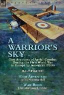 A Warrior's Sky di James Norman Hall, John Macgavock Grider edito da LEONAUR