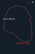 On Karl Marx di Ernst Bloch edito da Verso Books