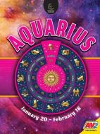 Aquarius, January 20th - February 18 di Linda Hopkins edito da AV2 BY WEIGL