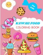 Kawaii Food Coloring Book di Celeste Stephenson edito da Maria Bercea