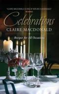 Celebrations di Claire MacDonald Of MacDonald edito da Birlinn Publishers