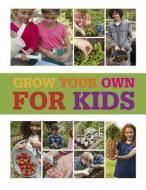 Grow Your Own for Kids di Chris Collins, Lia Leendertz edito da Mitchell Beazley