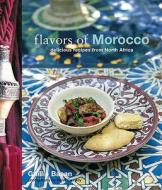 Flavors of Morocco: Delicious Recipes from North Africa di Ghillie Basan edito da Ryland Peters & Small
