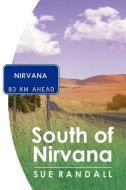 South of Nirvana di Sue Randall edito da Lulu.com