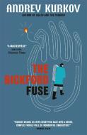 The Bickford Fuse di Andrey Kurkov edito da Quercus Publishing
