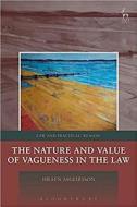 The Nature And Value Of Vagueness In The Law di Hrafn Asgeirsson edito da Bloomsbury Publishing Plc