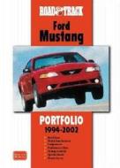 "Road and Track" Ford Mustang Portfolio 1994-2002 di R. M. Clarke edito da Brooklands Books Ltd