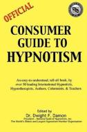 The New Consumer Guide di Dwight F. Damon edito da NATL GUILD OF HYPNOTISTS