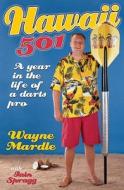 A Year In The Life Of A Darts Pro di Wayne Mardle edito da Vision Sports Publishing Ltd