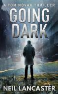 Going Dark di Neil Lancaster edito da Burning Chair Limited