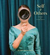 Self & Others di Aline Smithson edito da Magenta Foundation