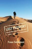 Lost Passport: The Life and Words of Edward Lacey di Fraser Sutherland edito da Bookland Press