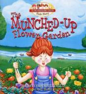 The Munched-Up Flower Garden di Nancy Kelly Allen edito da Red Pebble Books