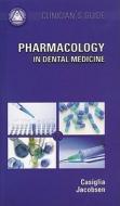 Clinician\'s Guide Pharmacology In Dental Medicine di Jeffrey M. Casiglia edito da American Academy Of Oral Medicine