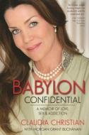 Babylon Confidential di Claudia Christian, Morgan Grant Buchanan edito da BenBella Books