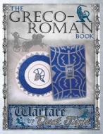 The Greco-Roman Book: Warfare by Duct Tape di Mark Erickson edito da Chinquapin Press