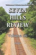 Seven Hills Review 2021: Volume 26 di Multiple Contributors edito da LIGHTNING SOURCE INC