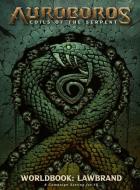 Auroboros: Coils of the Serpent: Worldbook - Lawbrand di Warchief Gaming, Chris Metzen edito da WARCHIEF GAMING