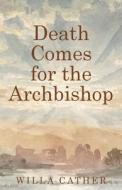 Death Comes for the Archbishop di Willa Cather edito da Portmay Press