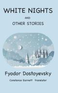 White Nights and Other Stories di Fyodor Dostoyevsky edito da Classic Wisdom Reprint
