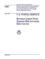 Ggd-97-3 U.S. Postal Service: Revenue Losses from Express Mail Accounts Have Grown di United States General Acco Office (Gao) edito da Createspace Independent Publishing Platform