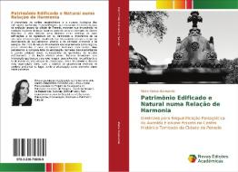 Patrimônio Edificado e Natural numa Relação de Harmonia di Maíra Matos Normande edito da Novas Edições Acadêmicas