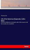 Life of the Notorious Desperado, Cullen Baker di Thomas Orr edito da hansebooks