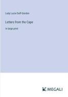 Letters from the Cape di Lady Lucie Duff-Gordon edito da Megali Verlag